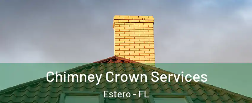 Chimney Crown Services Estero - FL
