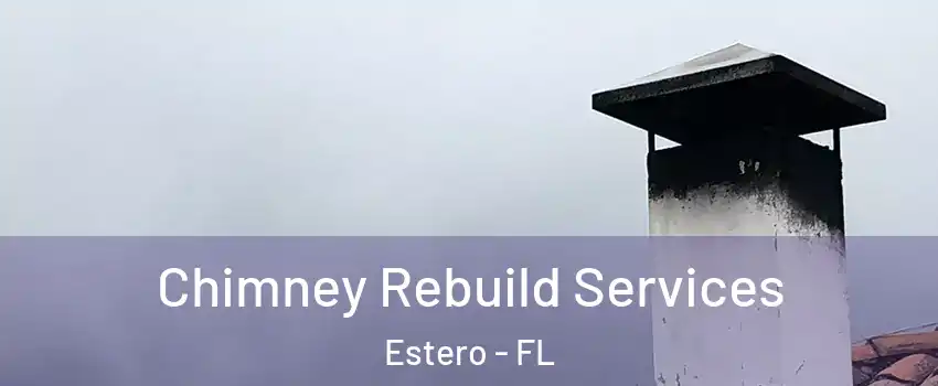  Chimney Rebuild Services Estero - FL