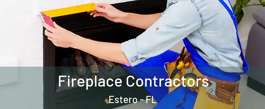  Fireplace Contractors Estero - FL