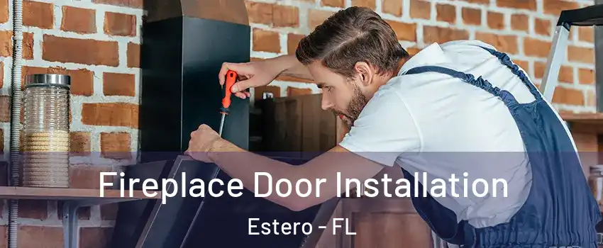  Fireplace Door Installation Estero - FL