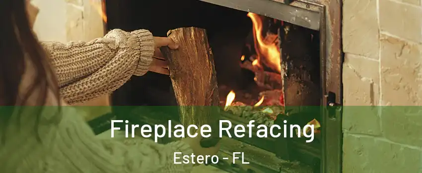  Fireplace Refacing Estero - FL