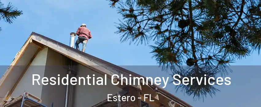  Residential Chimney Services Estero - FL