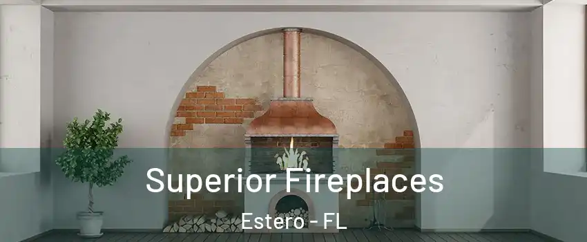  Superior Fireplaces Estero - FL